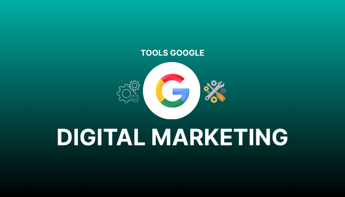 tools google untuk digital marketing