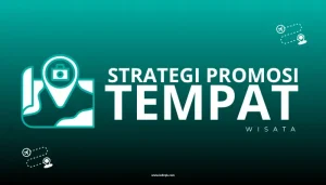 strategi promosi tempat wisata