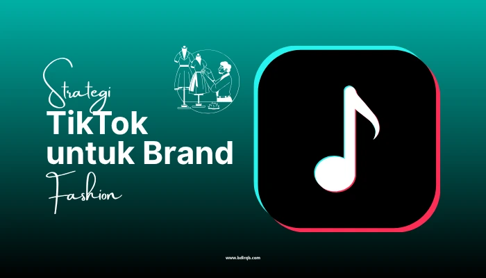 strategi tiktok untuk brand fashion